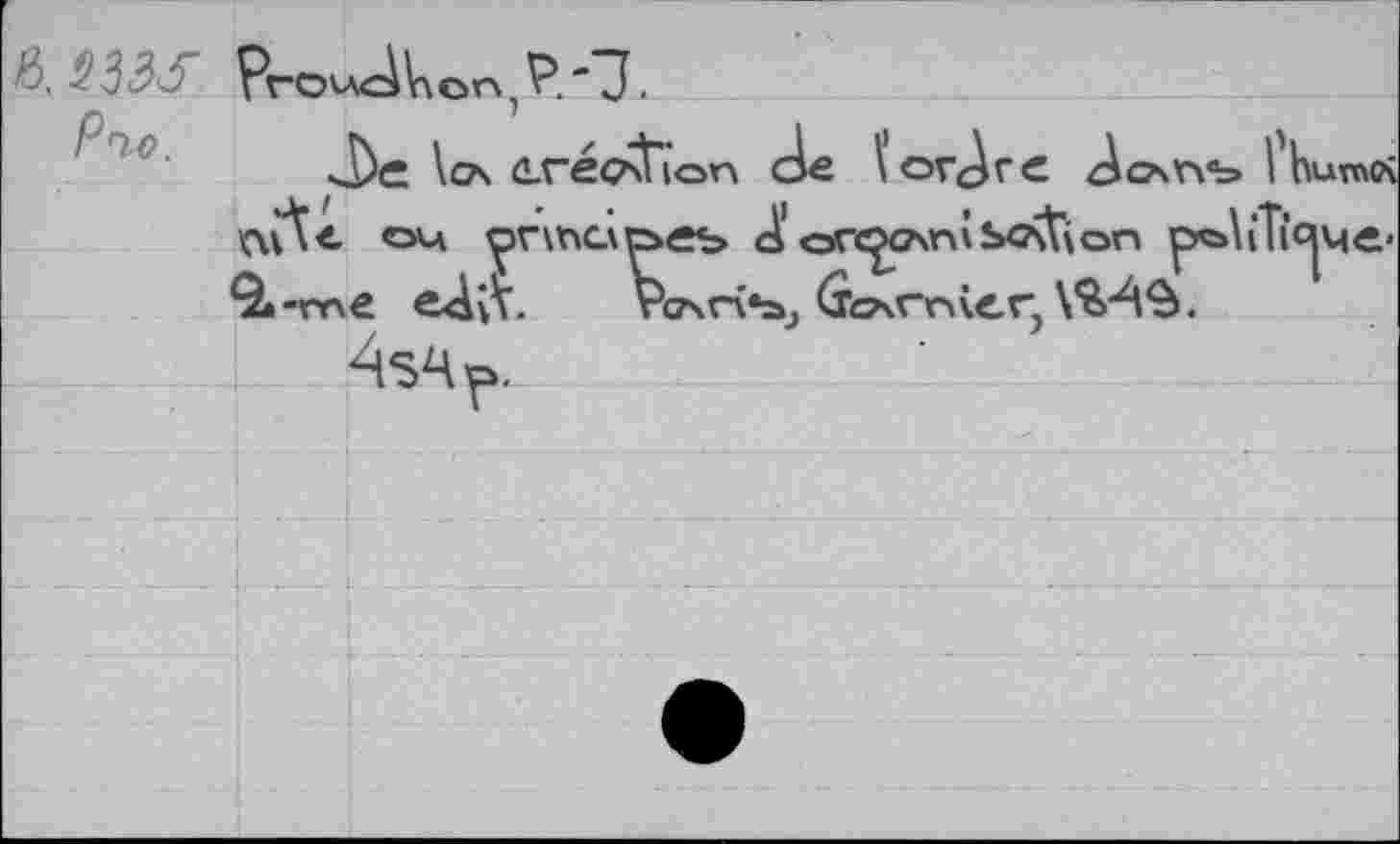 ﻿в, S33S Provscihor», P. '~J.
Р”- J)e \ca d.réo^'ian cU \’orjre 3 CAXVb <\Л< ом ^>пъа\Е>еъ â' огс^сагп section р<ь\ Qi-me e<l\V.	rasHhsj Gourme г,	.
4s4?.